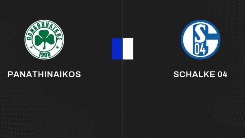 Nhận định Panathinaikos vs Schalke, 23h00 ngày 09/07: Vô vọng