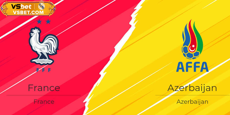 Soi kèo Pháp vs Azerbaijan, 01h45 ngày 11/10/2025: Vùi dập đối thủ
